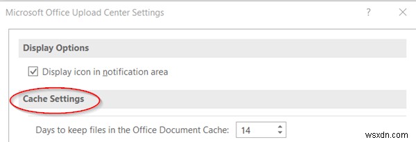 Officeドキュメントキャッシュの設定はどこにあり、キャッシュをクリアする方法 