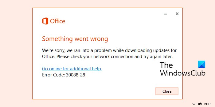 OfficeUpdateエラーコード30088-28または30016-29を修正します 