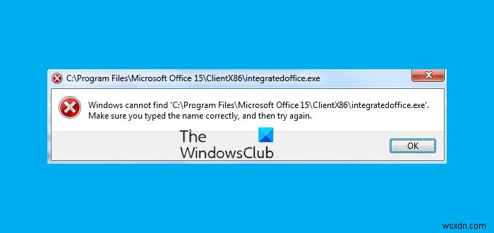 WindowsはOfficeのインストール中にIntegratedOffice.exeエラーを見つけることができません 