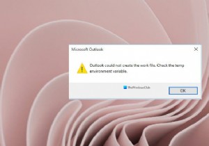 Outlookは作業ファイルを作成できませんでした。一時環境変数を確認してください 
