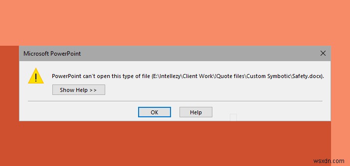 PowerPointはこのタイプのファイルを開くことができません[修正済み] 