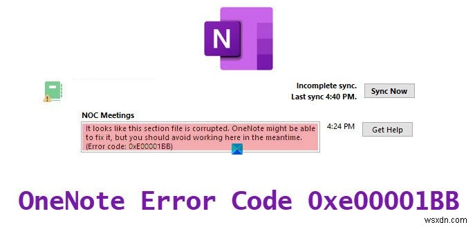 OneNoteエラーコード0xe00001BBを修正し、セクションファイルが破損しています 
