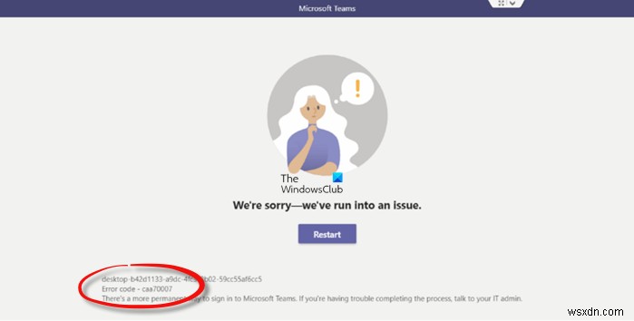 Windows11/10でMicrosoftTeamsエラーcaa70007を修正する方法 