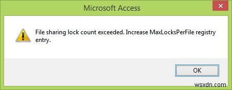 OfficeAccessでファイル共有ロックカウントがエラーを超えたのを修正 