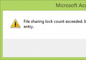 OfficeAccessでファイル共有ロックカウントがエラーを超えたのを修正 