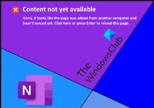 OneNoteの「コンテンツはまだ利用できません」エラーを解決する方法