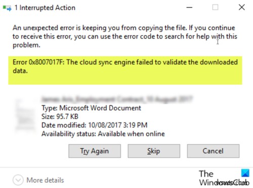 OneDriveエラー0x8007017F：クラウド同期エンジンがダウンロードされたデータの検証に失敗しました 