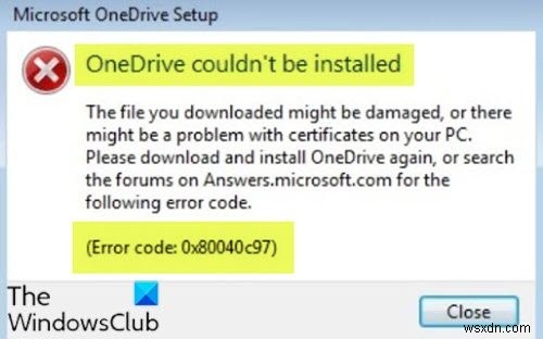 OneDriveをインストールできませんでした、エラーコード0x80040c97 