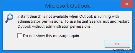 Outlookが管理者権限で実行されている場合、インスタント検索は使用できません 