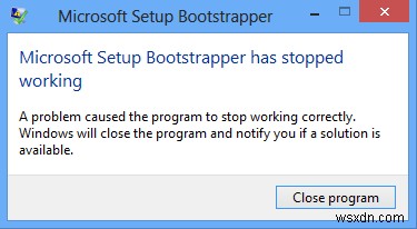 Officeのインストール中にMicrosoftSetupBootstrapperが機能しなくなりました 