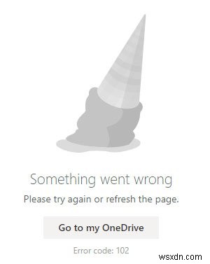 何か問題が発生しました、OneDriveのエラーコード102 