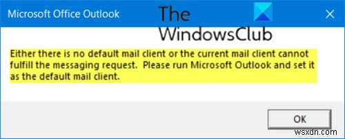 現在のメールクライアントはメッセージング要求を満たすことができません–Outlookエラー 