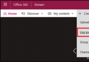 MicrosoftStreamsを使用してライブイベントをスケジュールまたはストリーミングする方法 