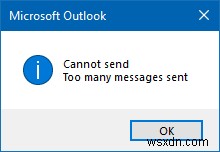 Outlookのメッセージ送信メッセージが多すぎますエラーを修正します 