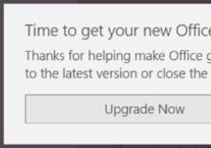 「新しいOfficeを入手しましょう」のアップグレードボタンが機能しないときの対処法