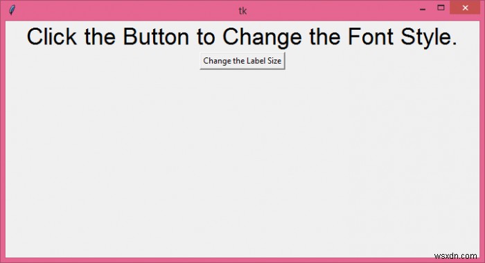 Tkinterでラベルのテキストのサイズを変更するにはどうすればよいですか？ 