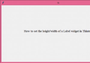 Tkinterでラベルウィジェットの高さ/幅を設定するにはどうすればよいですか？ 