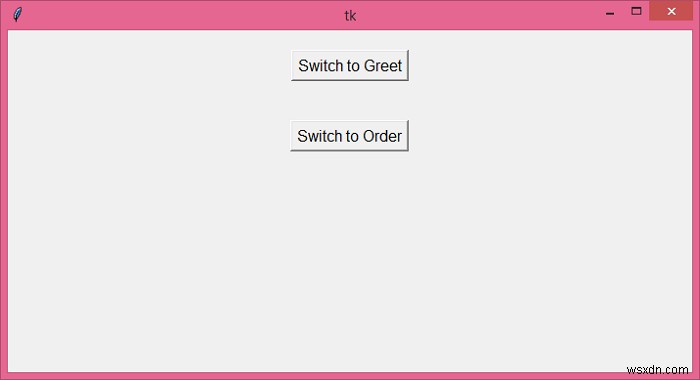 Tkinterで2つのフレームを切り替える方法は？ 