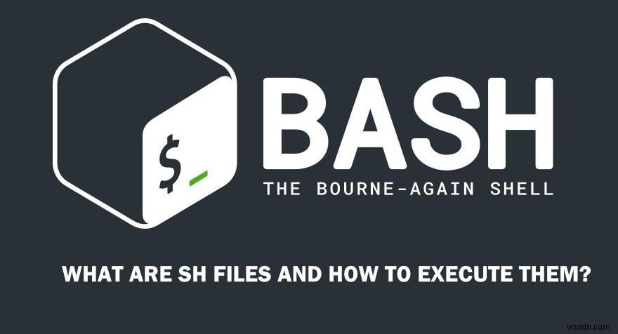 SHファイルとは何ですか？それらを実行する方法は？ 