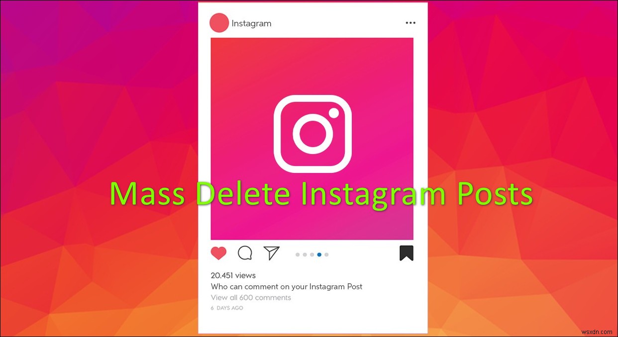 Instagramの投稿を一括削除する方法は？ 