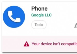 GooglePlayストアで「デバイスがこのバージョンと互換性がない」を修正する方法 