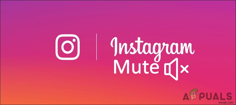 Instagramで誰かをミュートまたはミュート解除する方法は？ 