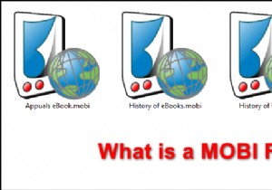 MOBIファイルとは何ですか？それを開く方法は？ 