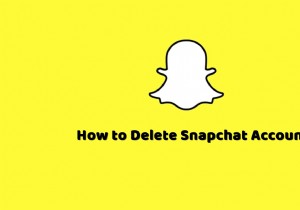 Snapchatアカウントを削除する方法は？ 