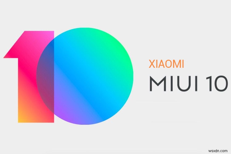XiaomiデバイスにリークされたMIUI10ROMをインストールする方法 