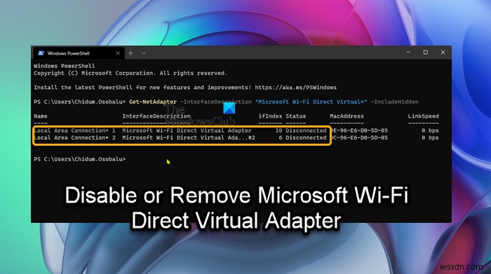 MicrosoftWi-FiDirect仮想アダプターを無効または削除する方法 