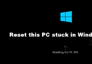 Windows11/10でスタックしているこのPCをリセットします 