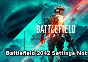 バトルフィールド2042の設定はリセットされ続け、保存されません 