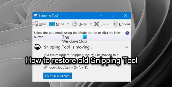 Windows11で古いSnippingToolを復元する方法 