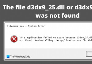 ファイルd3dx9_25.dllまたはd3dx9_27.dllが見つかりませんでした 