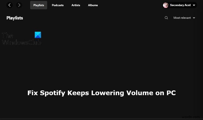 SpotifyがWindowsPCの音量を下げ続ける問題を修正 