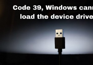 コード39、Windowsはデバイスドライバを読み込めません、USBの問題 