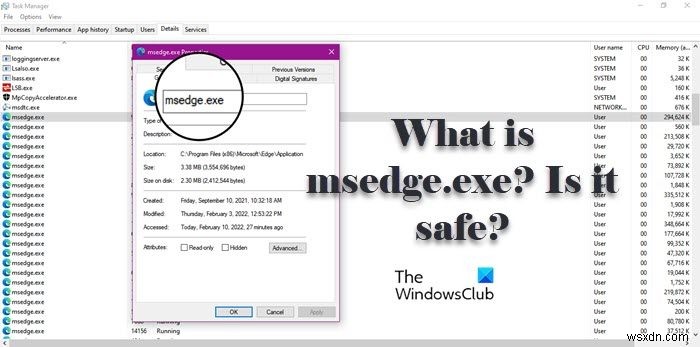 msedge.exeとは何ですか？安全ですか？高いディスクまたはCPU使用率を修正するにはどうすればよいですか？ 