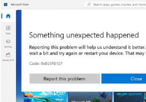 WindowsPCのMicrosoftStoreエラーコード0x803fb107を修正 