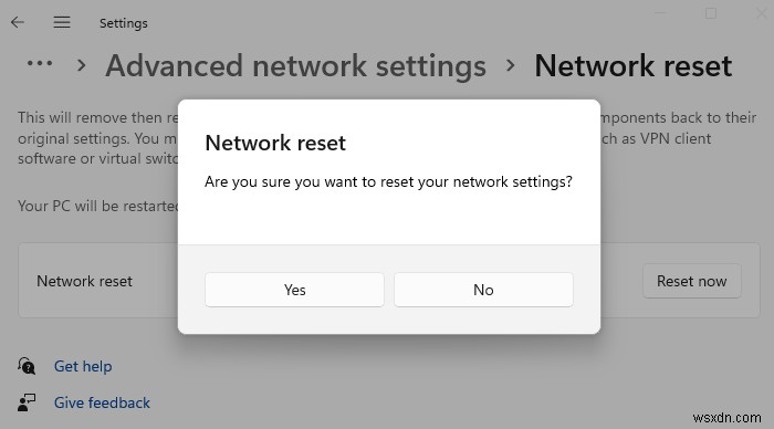 ネットワークリセットはネットワークアダプタを再インストールし、ネットワークコンポーネントをWindows11/10のデフォルトにリセットします 