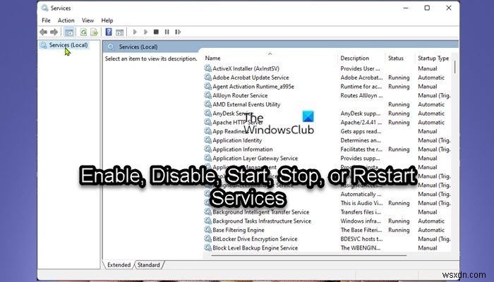 Windows 11/10でサービスを有効化、無効化、開始、停止、または再起動する方法 