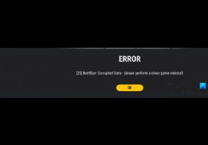 PUBGエラーを修正[25]BattlEyeの破損したデータ 