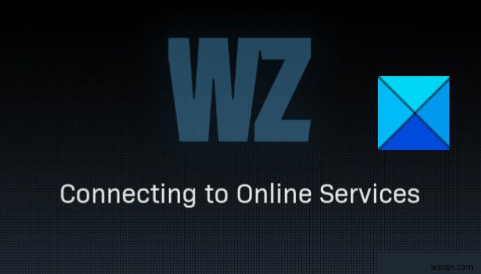 オンラインサービスへの接続でWarzoneがスタックする問題を修正 