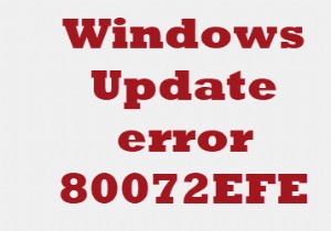 WindowsUpdateエラー80072EFEを修正します 