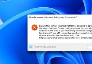 Windows 11で「Windowsサブシステム for Android」が起動しないときの対処法