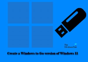 Windows11のWindowstoGoバージョンを作成する方法 
