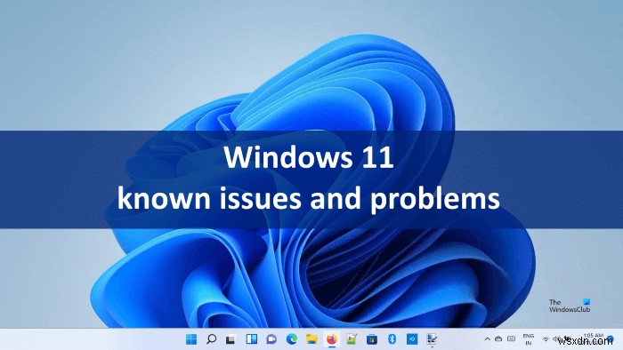 Windows11の既知の問題と問題 