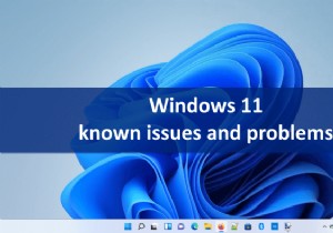 Windows11の既知の問題と問題 