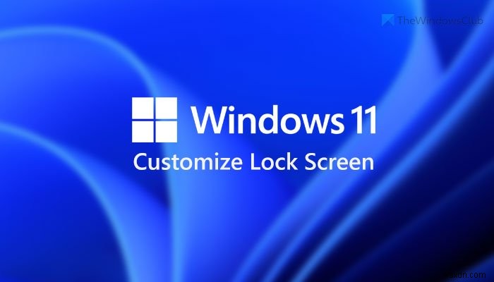 Windows11のロック画面をカスタマイズする方法 