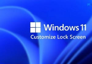 Windows11のロック画面をカスタマイズする方法 