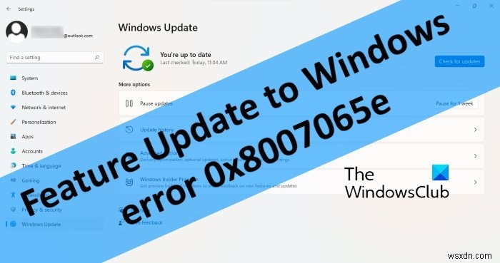 WindowsUpdateエラー0x8007065eを修正します。機能アップデートのインストールに失敗しました 